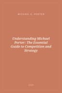 Portada de Understanding Michael Porter: The Essential Guide to Competition and Strategy
