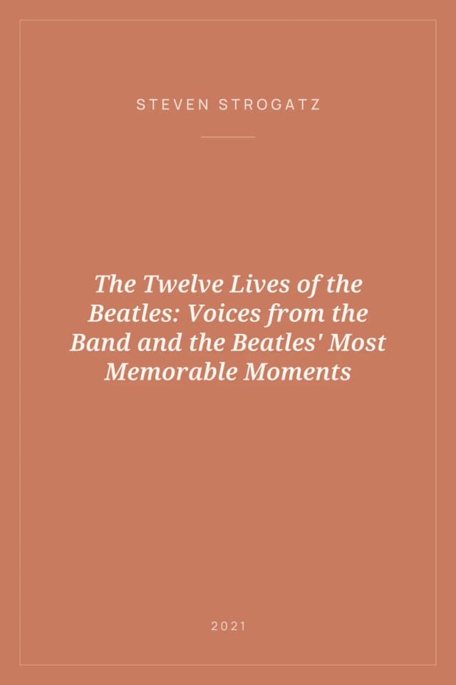 Portada de The Twelve Lives of the Beatles: Voices from the Band and the Beatles' Most Memorable Moments