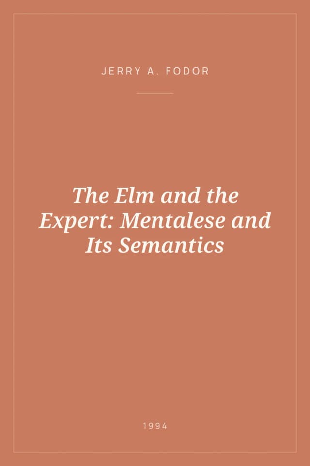 Portada de The Elm and the Expert: Mentalese and Its Semantics