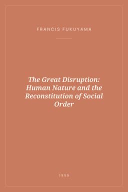 Portada de The Great Disruption: Human Nature and the Reconstitution of Social Order