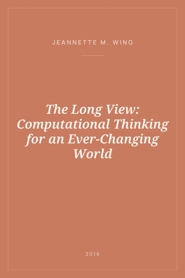 Portada de The Long View: Computational Thinking for an Ever-Changing World