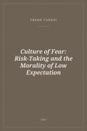 Portada de Culture of Fear: Risk-Taking and the Morality of Low Expectation