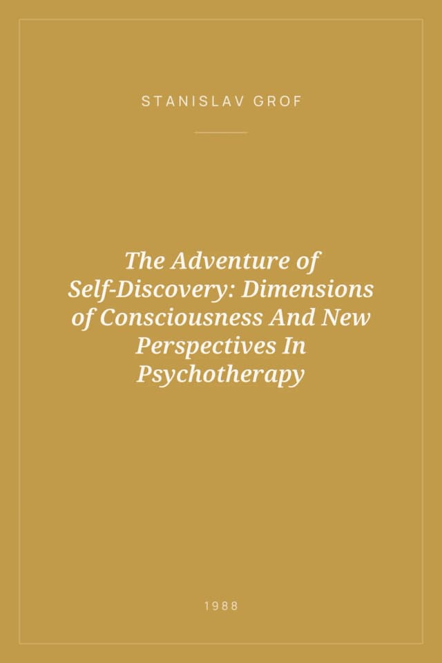 Portada de The Adventure of Self-Discovery: Dimensions of Consciousness And New Perspectives In Psychotherapy