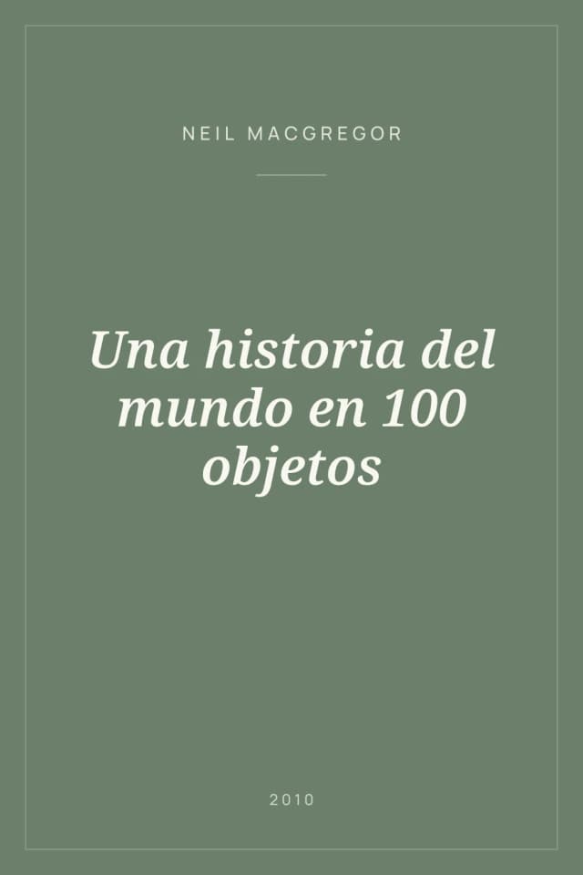 Portada de Una historia del mundo en 100 objetos
