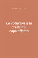 Portada de La solución a la crisis del capitalismo