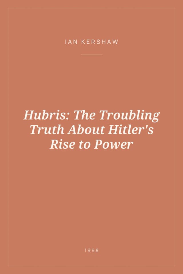 Portada de Hubris: The Troubling Truth About Hitler's Rise to Power
