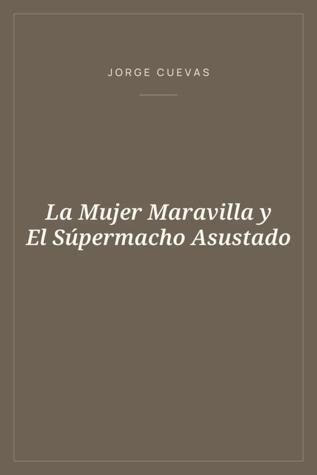 Portada de La Mujer Maravilla y El Súpermacho Asustado