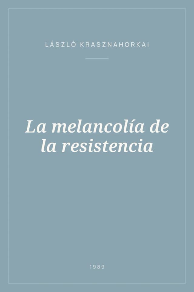 Portada de La melancolía de la resistencia