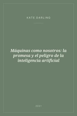 Portada de Máquinas como nosotros: la promesa y el peligro de la inteligencia artificial
