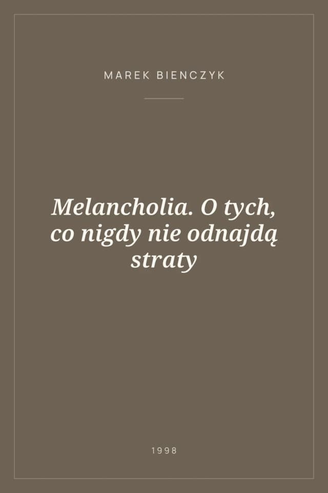 Portada de Melancholia. O tych, co nigdy nie odnajdą straty