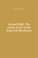 Portada de Second Shift: The Inside Story of the Keep GM Movement