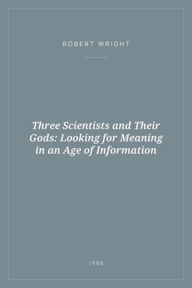 Portada de Three Scientists and Their Gods: Looking for Meaning in an Age of Information