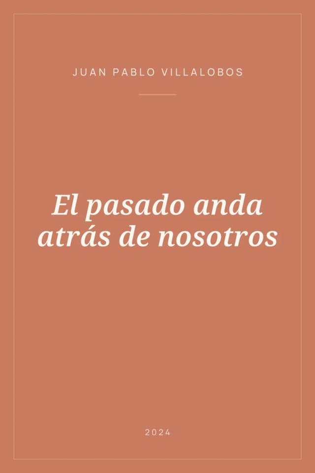 Portada de El pasado anda atrás de nosotros