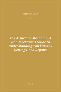 Portada de The Armchair Mechanic: A Non-Mechanic's Guide to Understanding You Car and Getting Good Repairs