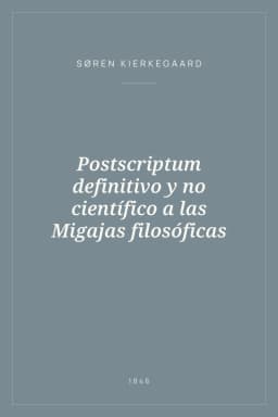 Portada de Postscriptum definitivo y no científico a las Migajas filosóficas