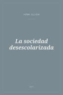 Portada de La sociedad desescolarizada