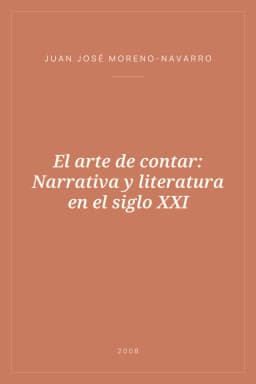 Portada de El arte de contar: Narrativa y literatura en el siglo XXI