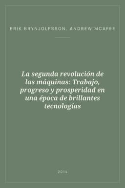 Portada de La segunda revolución de las máquinas: Trabajo, progreso y prosperidad en una época de brillantes tecnologías