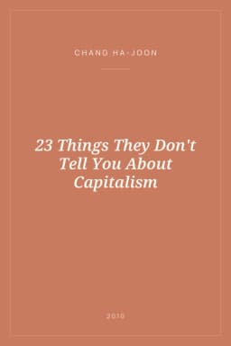 Portada de 23 Things They Don't Tell You About Capitalism