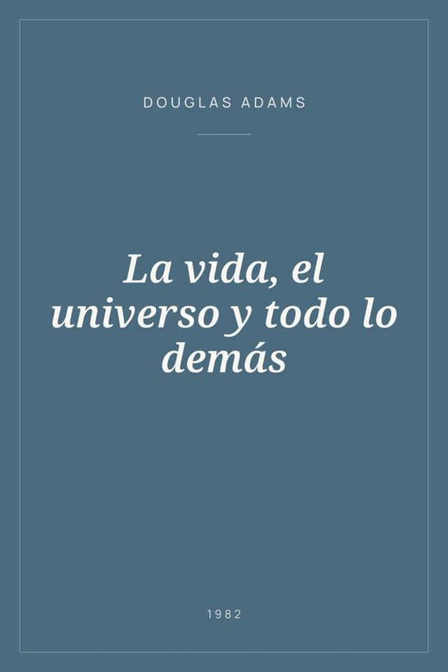 Portada de La vida, el universo y todo lo demás